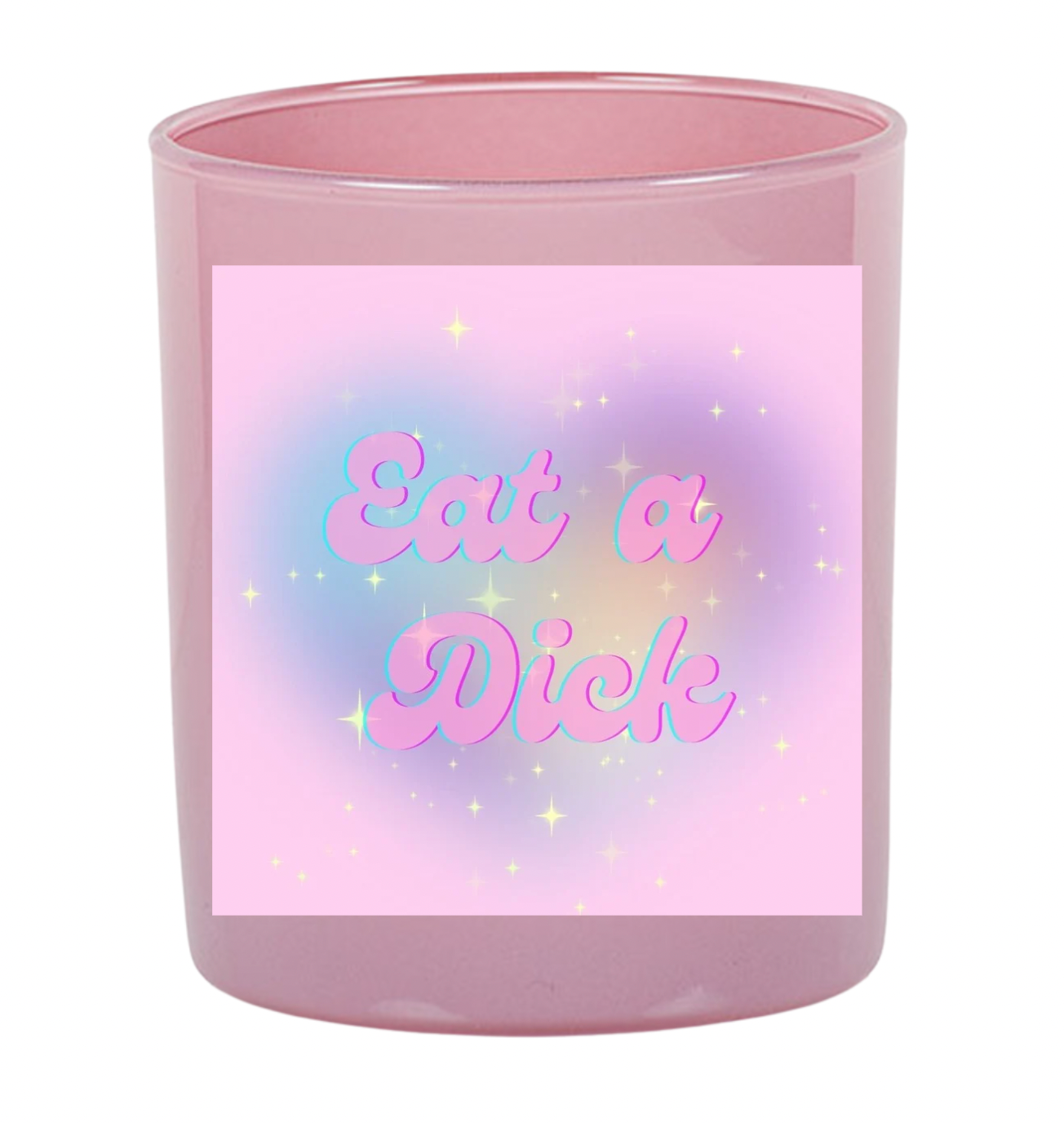 Eat a dick candle